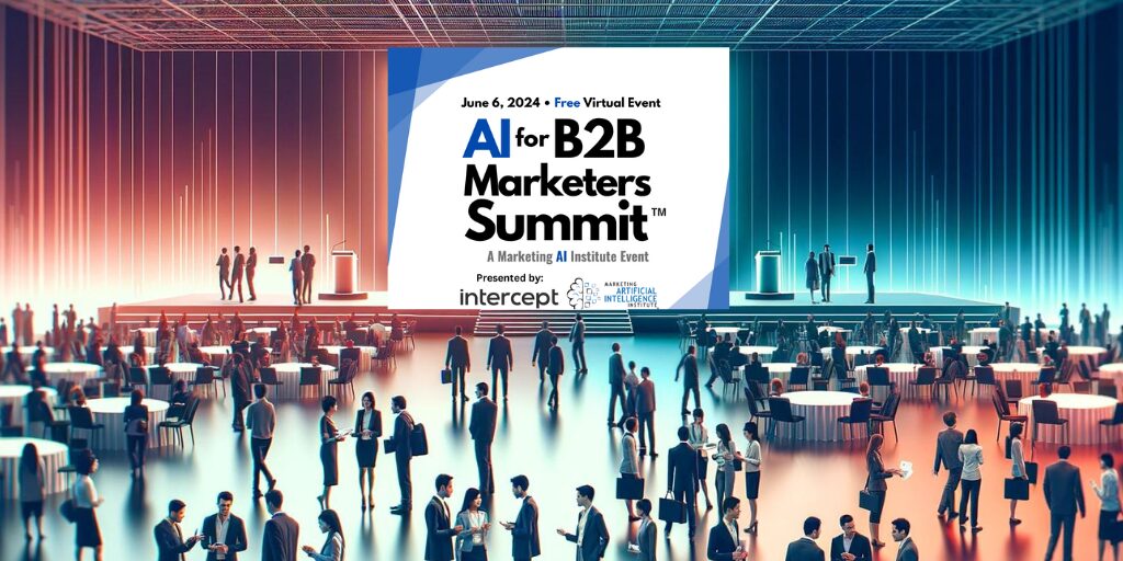 Ai For B2b Marketers Summit 2024: Unlock The Power Of Ai