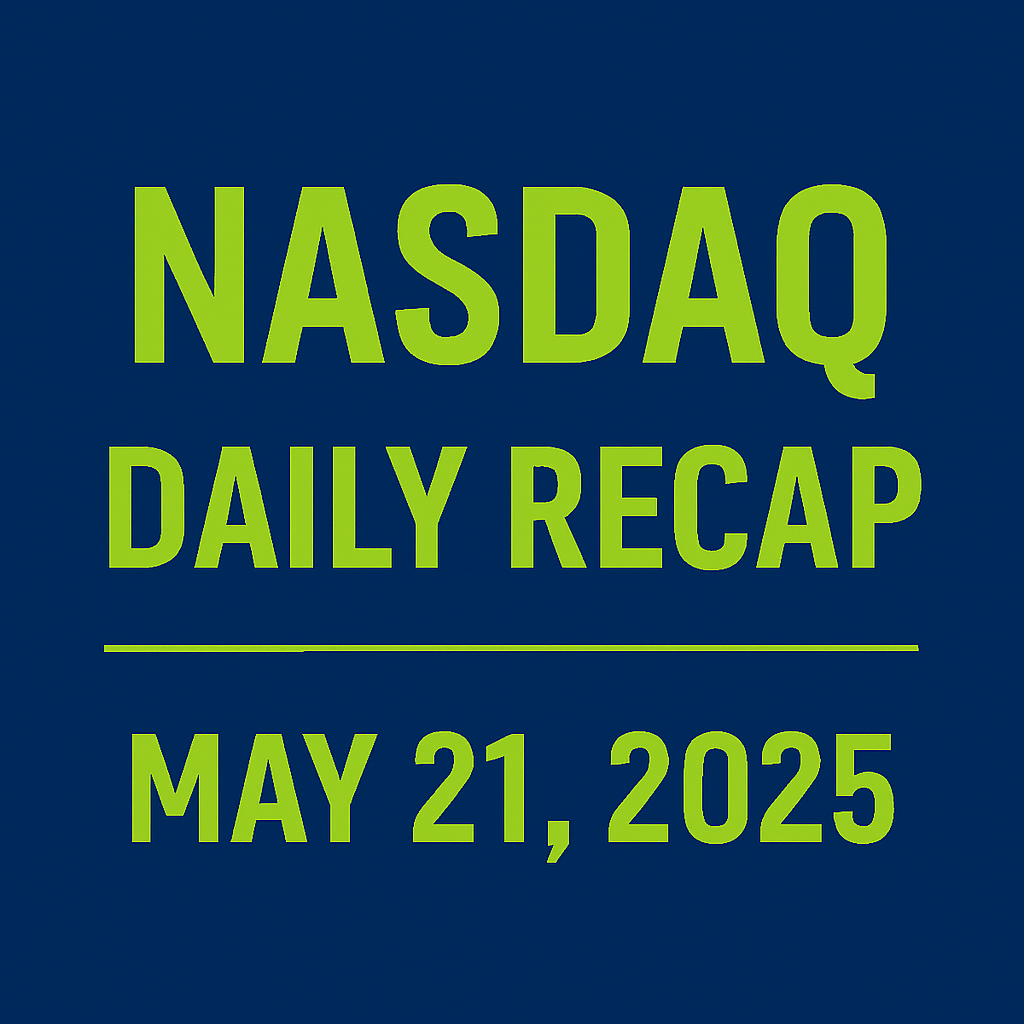 NASDAQ Daily Recap graphic with the date May 21, 2025, in green text on a blue background.