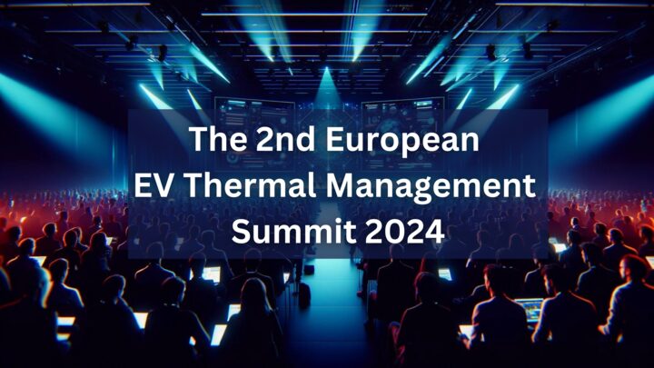 European Ev Thermal Management Summit 2024: Emerging Trends And Tech