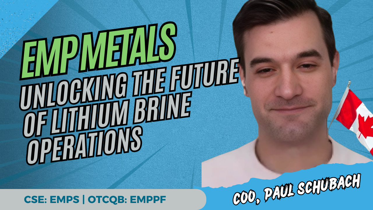 EMP Metals Interview: Unlocking the Future of Lithium Brine Operations